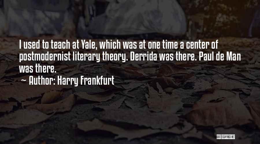 Harry And Paul Quotes By Harry Frankfurt