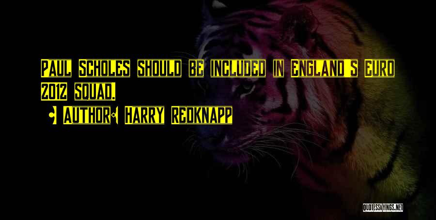 Harry And Paul Quotes By Harry Redknapp
