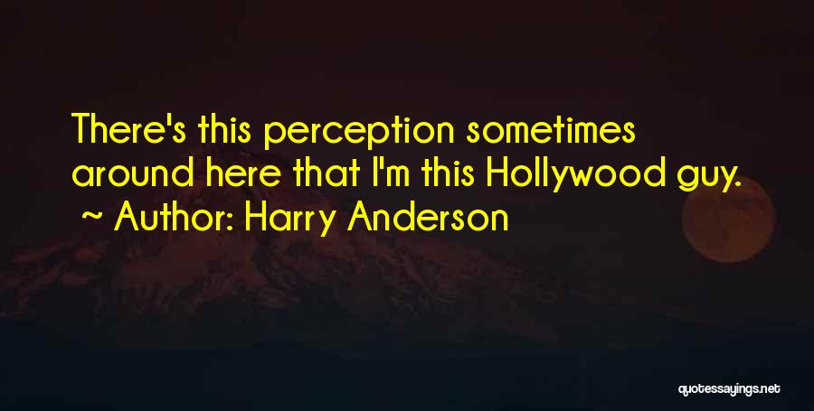 Harry Anderson Quotes 1778266