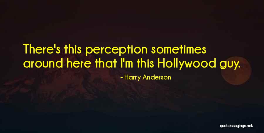 Harry Anderson Quotes 1778266