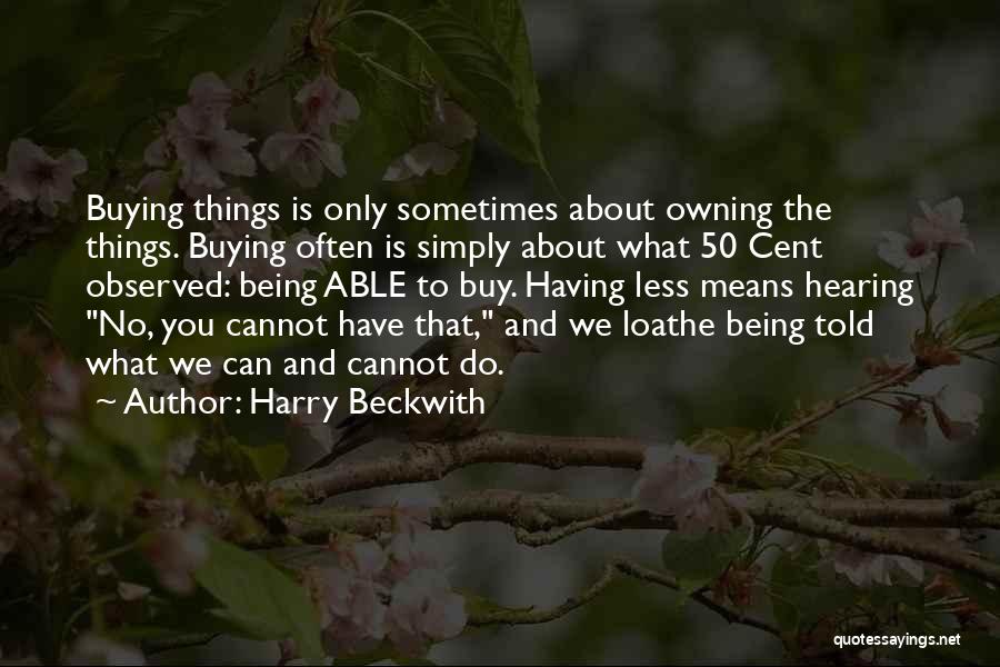 Harry Beckwith Quotes 804305