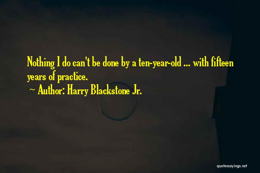 Harry Blackstone Jr. Quotes 1660311