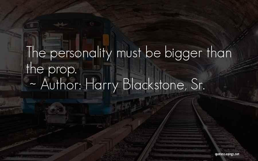 Harry Blackstone, Sr. Quotes 1730603