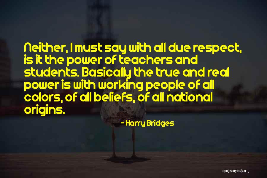 Harry Bridges Quotes 1549105