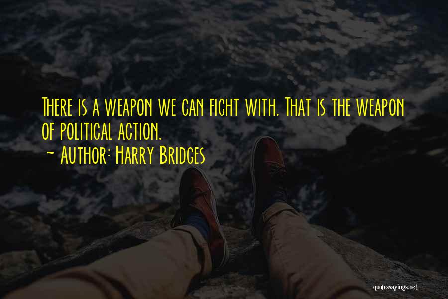 Harry Bridges Quotes 1549855