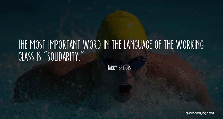 Harry Bridges Quotes 862490