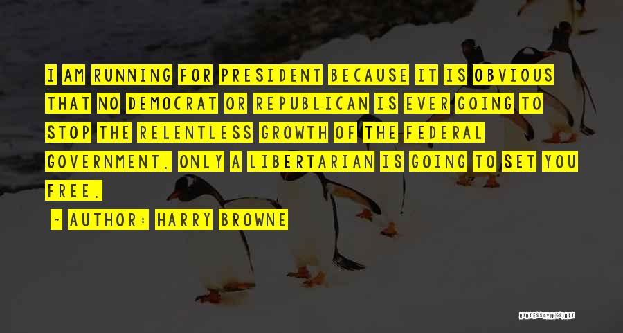 Harry Browne Quotes 883278
