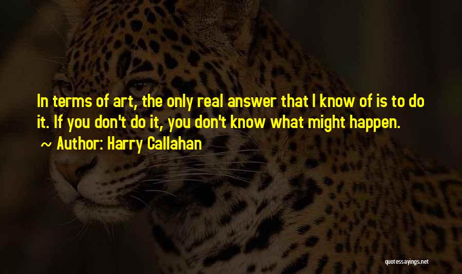 Harry Callahan Quotes 1095957