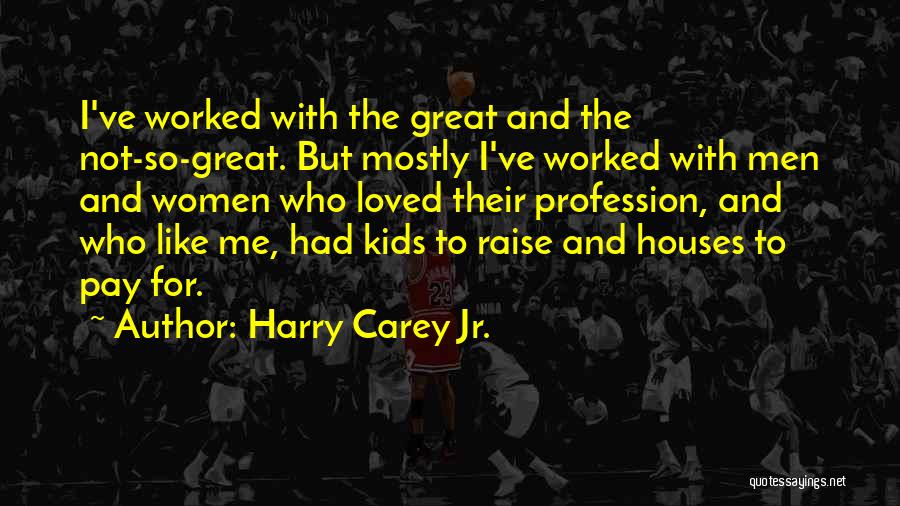 Harry Carey Jr. Quotes 292425