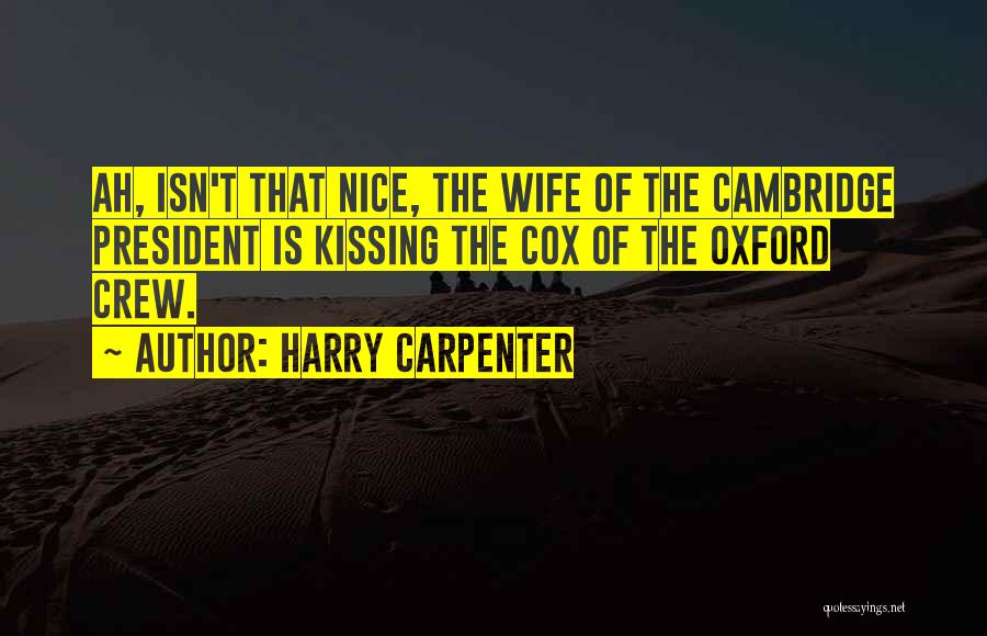 Harry Carpenter Quotes 1125670