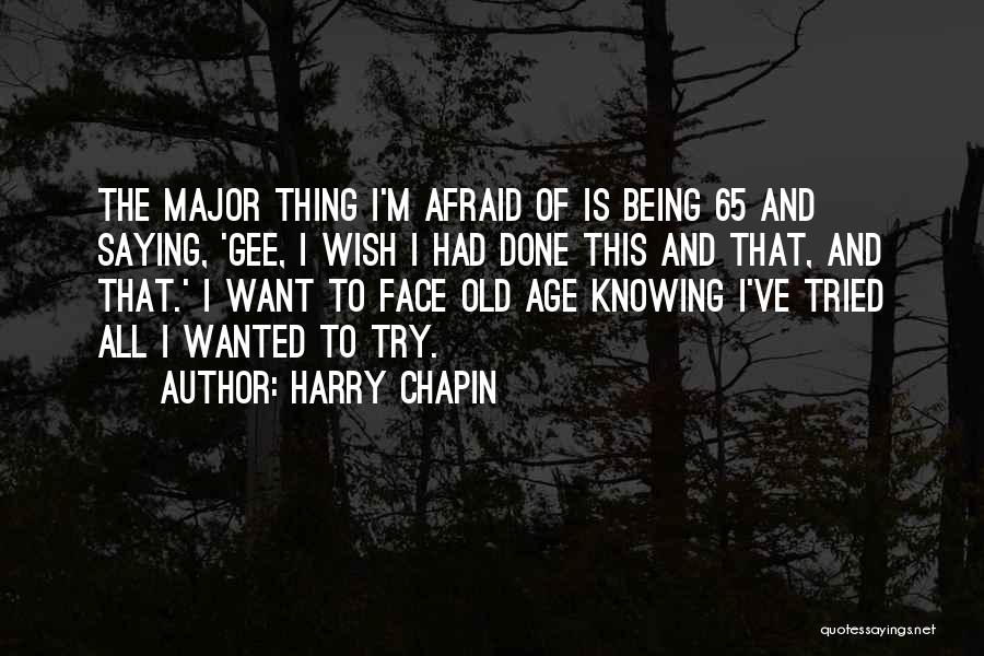 Harry Chapin Quotes 1093763