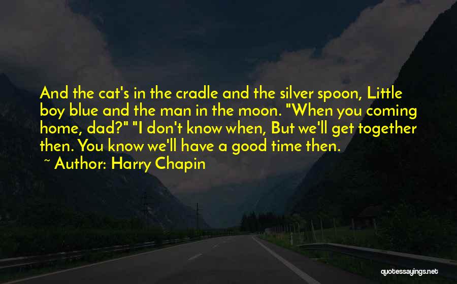 Harry Chapin Quotes 2068936