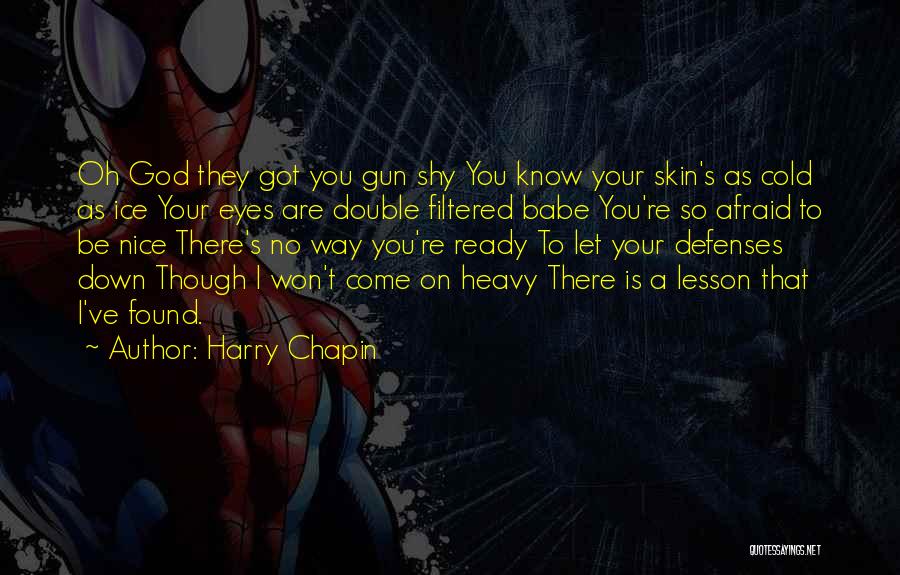 Harry Chapin Quotes 2191892