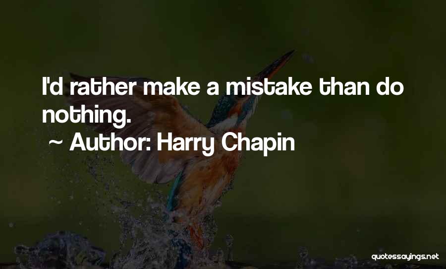 Harry Chapin Quotes 2202871