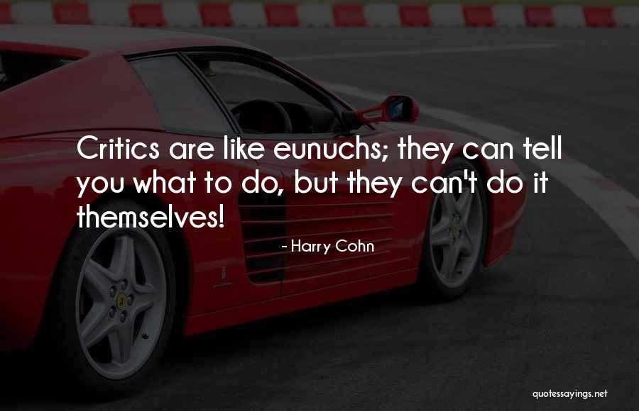 Harry Cohn Quotes 2085423 Harry Cohn Quotes 2085423