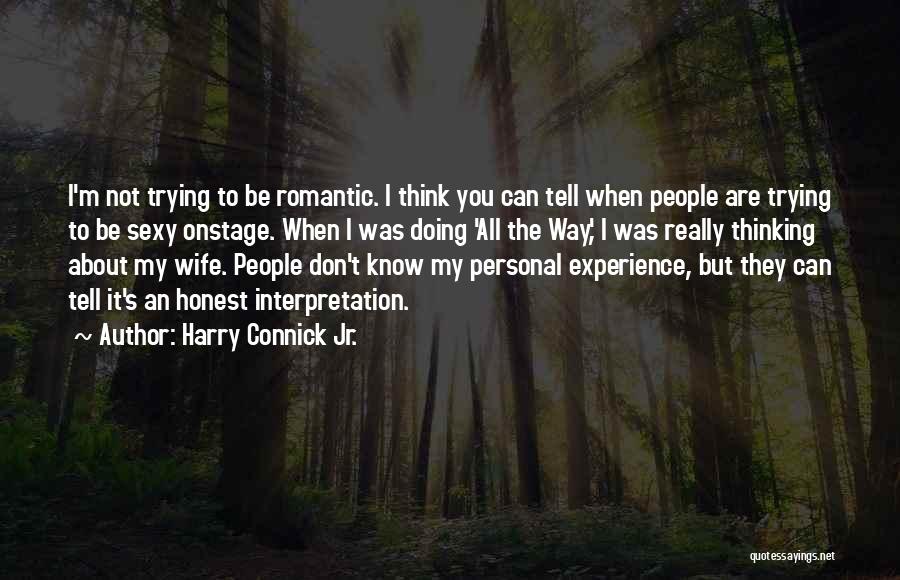 Harry Connick Jr. Quotes 1120348