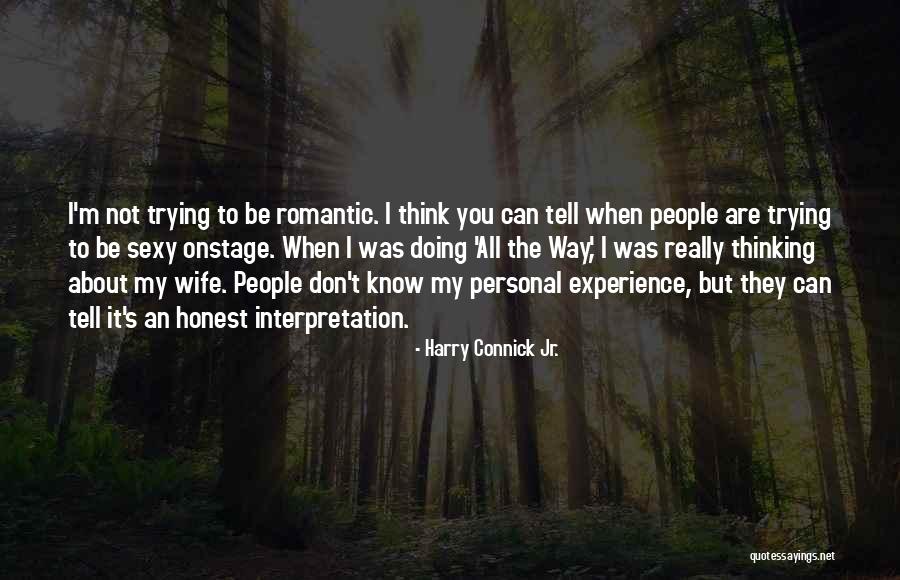 Harry Connick Jr. Quotes 1120348