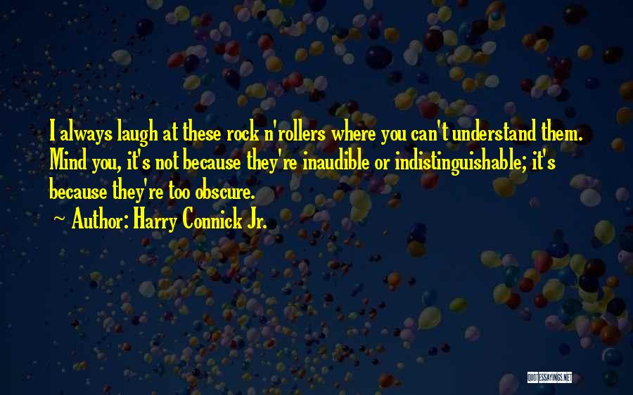 Harry Connick Jr. Quotes 1145281