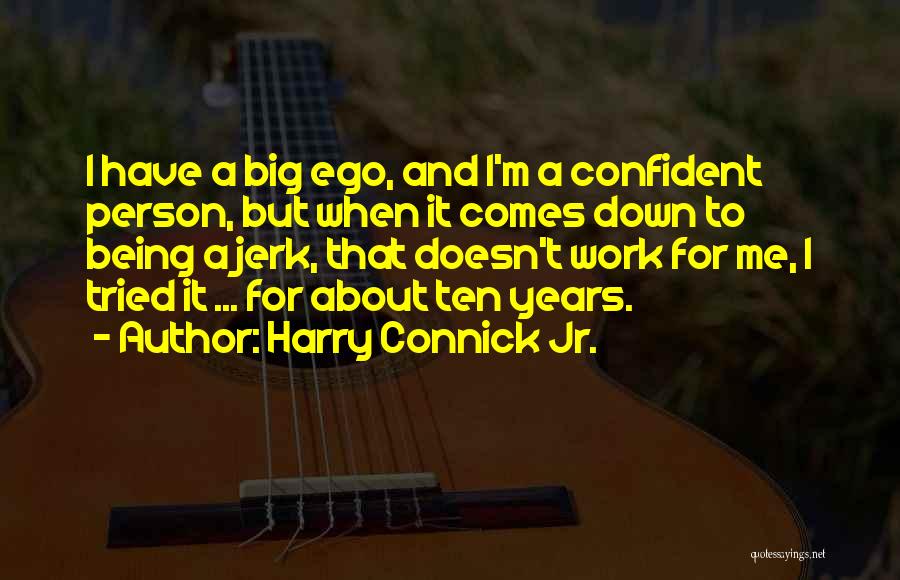 Harry Connick Jr. Quotes 1640697