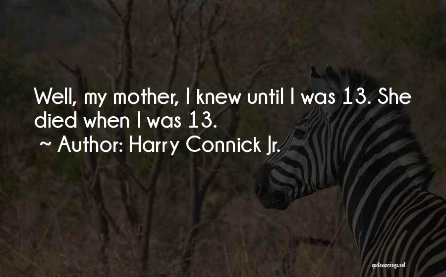 Harry Connick Jr. Quotes 1901758