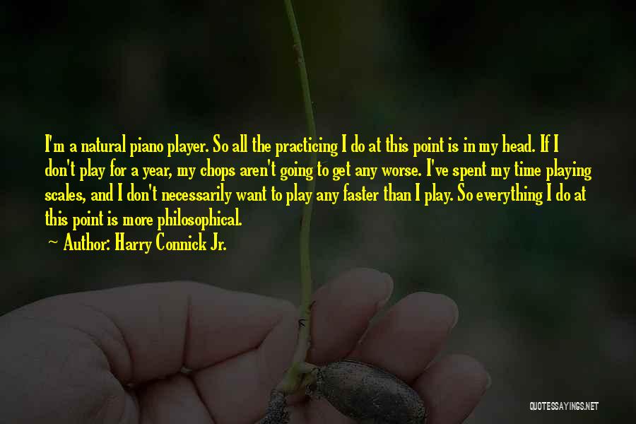 Harry Connick Jr. Quotes 2005651