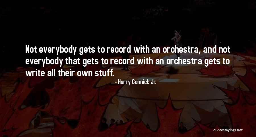 Harry Connick Jr. Quotes 2245082