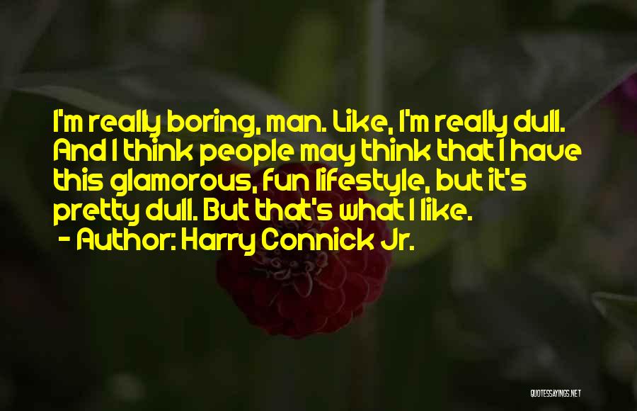 Harry Connick Jr. Quotes 314951