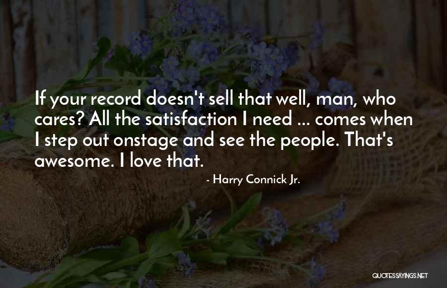 Harry Connick Quotes By Harry Connick Jr. Harry Connick Quotes By Harry Connick Jr.