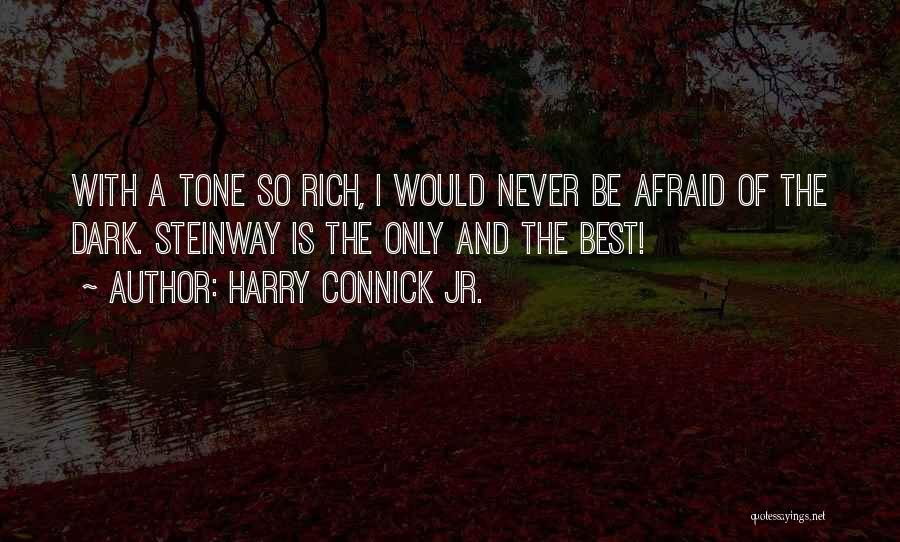 Harry Connick Quotes By Harry Connick Jr.