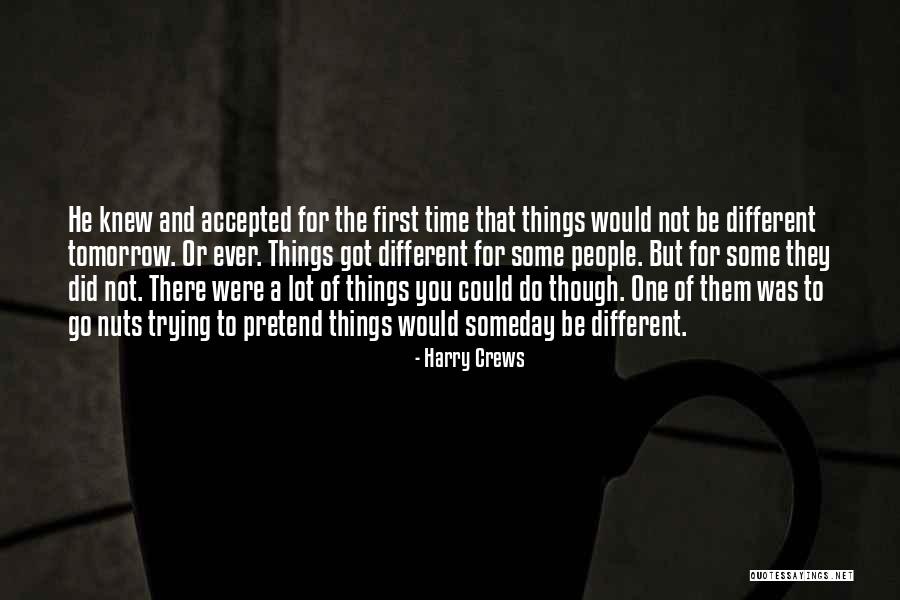 Harry Crews Quotes 1816540 Harry Crews Quotes 1816540