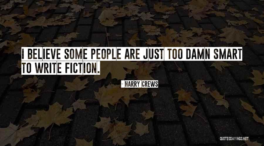 Harry Crews Quotes 1928150 Harry Crews Quotes 1928150
