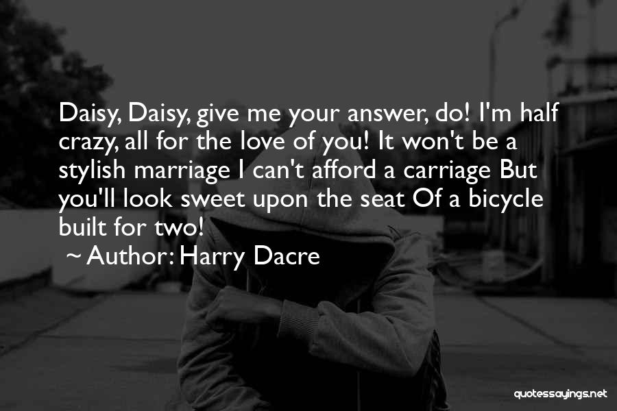 Harry Dacre Quotes 536515