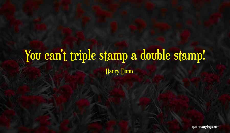 Harry Dunn Quotes 322853