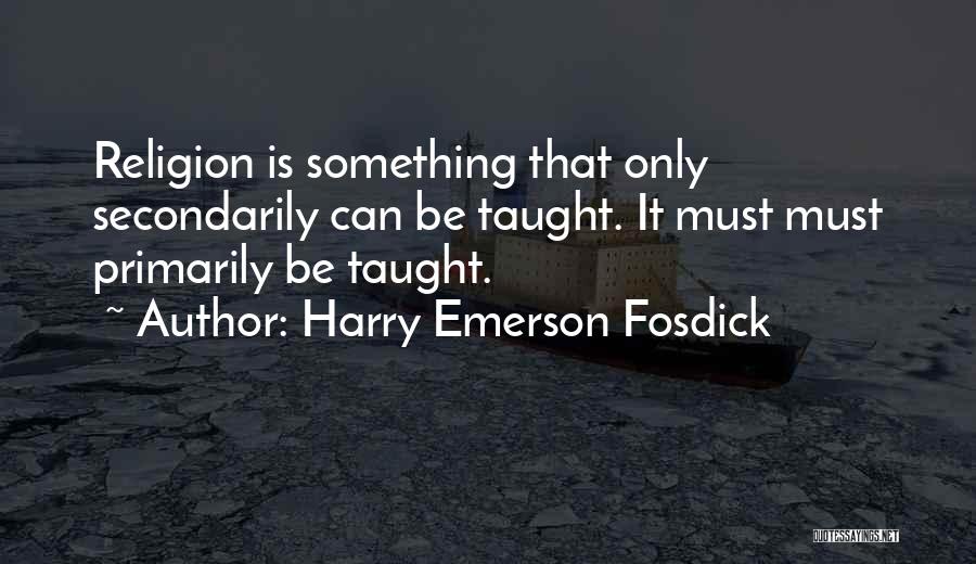 Harry Emerson Fosdick Quotes 1822709