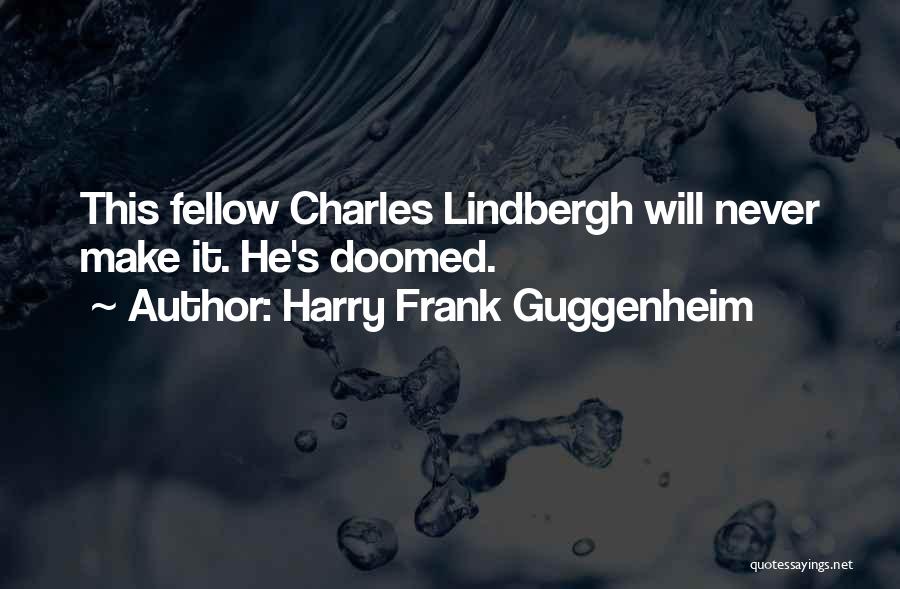 Harry Frank Guggenheim Quotes 801905