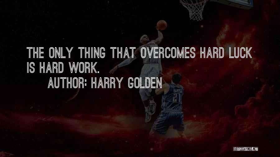 Harry Golden Quotes 1522211