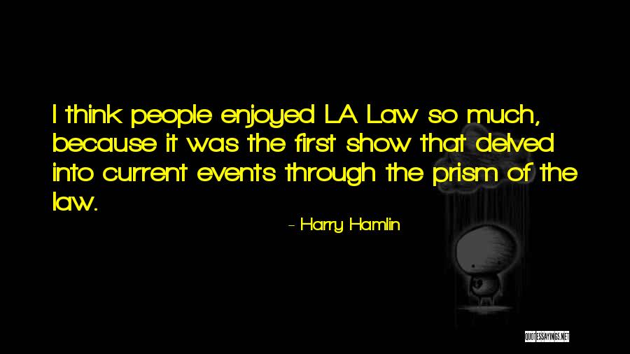 Harry Hamlin Quotes 1588870 Harry Hamlin Quotes 1588870