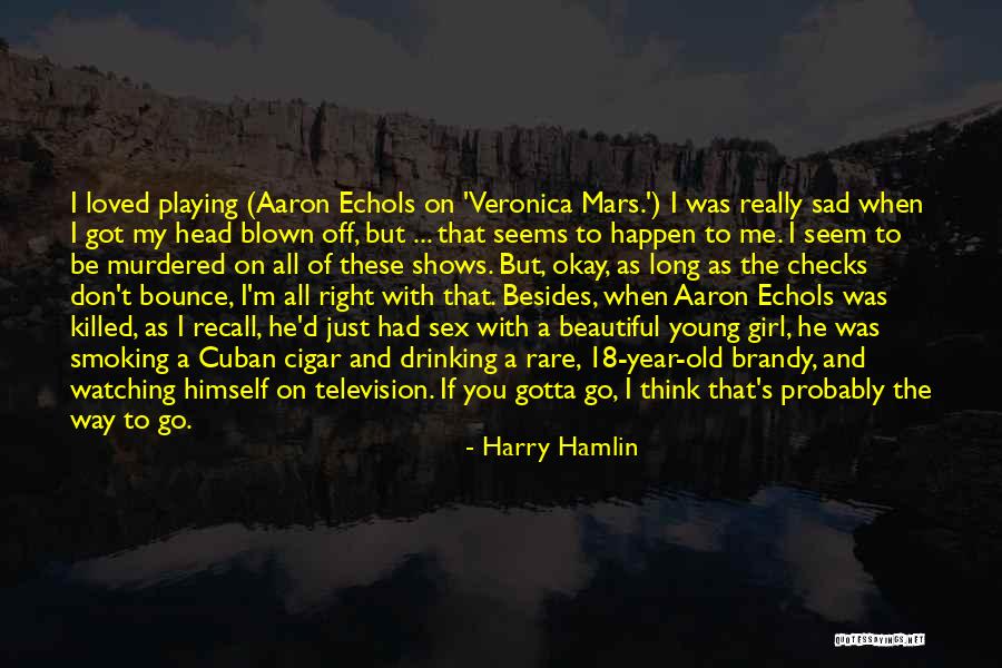 Harry Hamlin Quotes 1816166