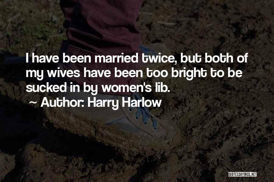 Harry Harlow Quotes 618914