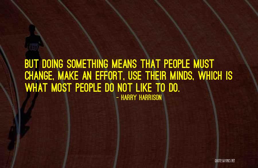 Harry Harrison Quotes 1610696 Harry Harrison Quotes 1610696