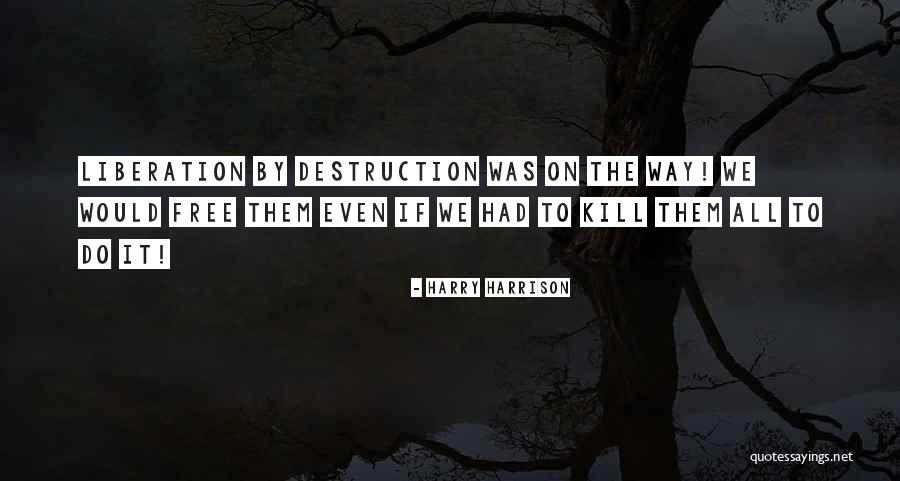 Harry Harrison Quotes 1965345 Harry Harrison Quotes 1965345
