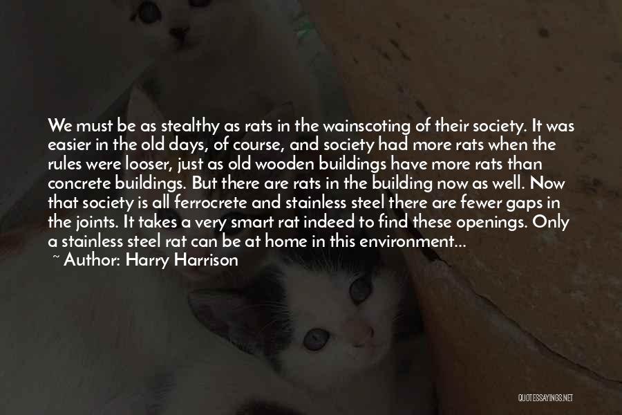 Harry Harrison Stainless Steel Rat Quotes By Harry Harrison