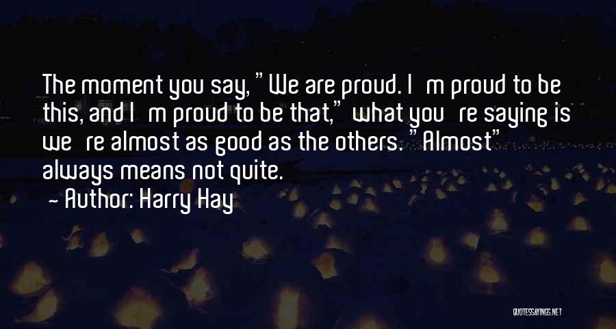 Harry Hay Quotes 827686