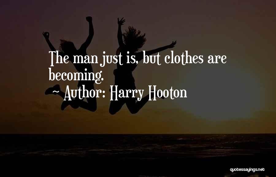 Harry Hooton Quotes 539051