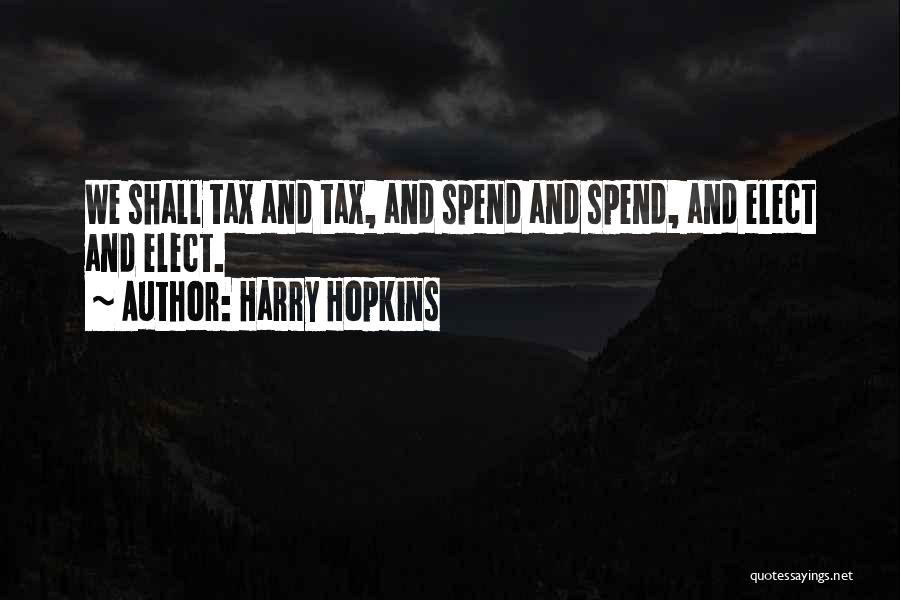 Harry Hopkins Quotes 1923633