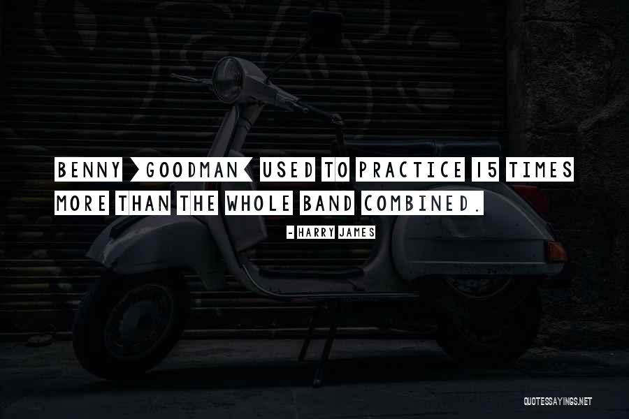 Harry James Quotes 2038224 Harry James Quotes 2038224