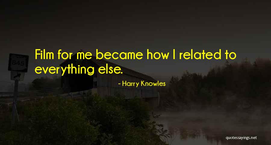 Harry Knowles Quotes 1329636