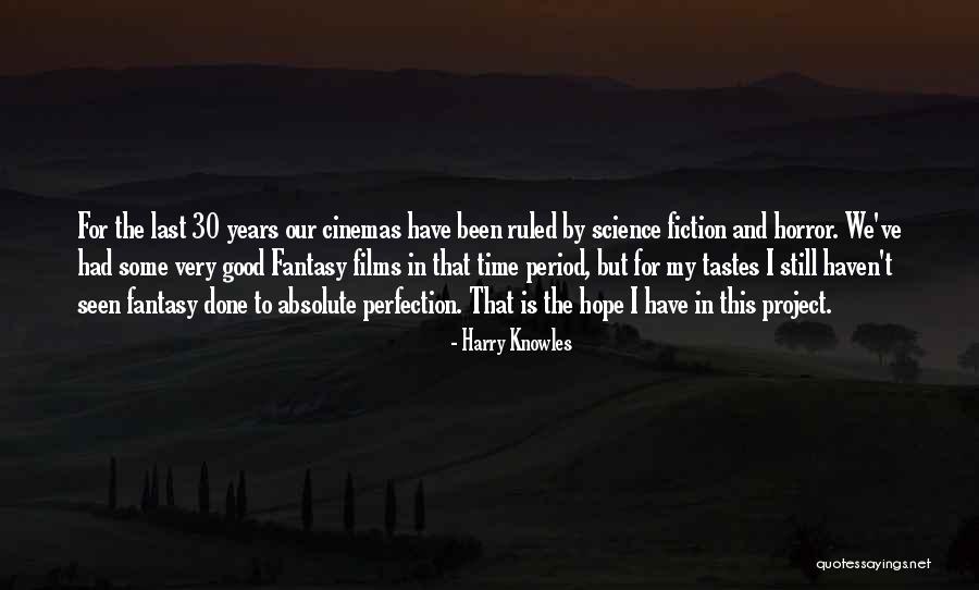 Harry Knowles Quotes 1913333