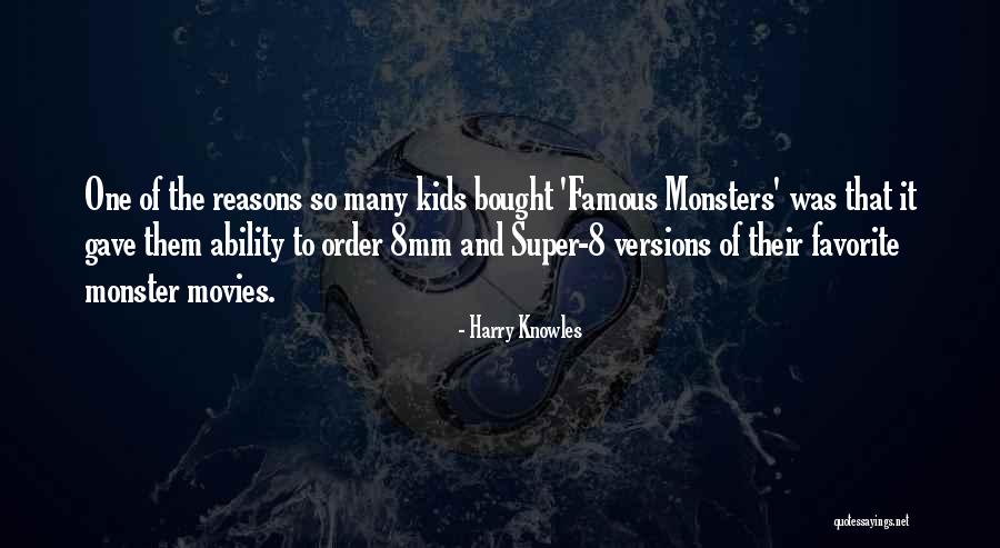 Harry Knowles Quotes 972293