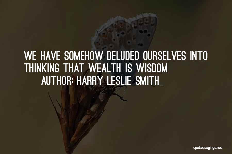 Harry Leslie Smith Quotes 570071